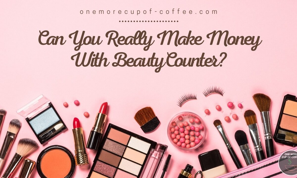 Can You Really Make Money With BeautyCounter featured image