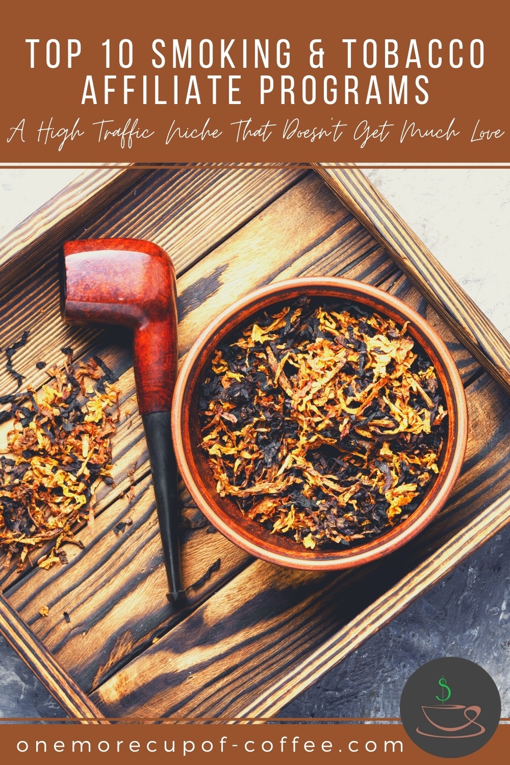 red tobacco pipe with loose tobacco leaves on a small bowl, on a wooden serving tray; with text at the top in brown banner 