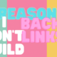 Why I Don't Build Backlinks Featured Image