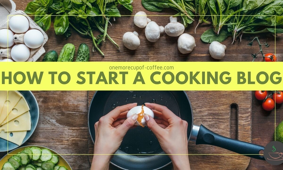 How To Start A Cooking Blog featured image