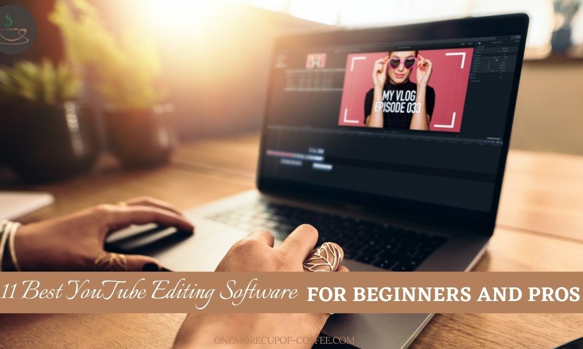 Best YouTube Editing Software For Beginners And Pros featured image