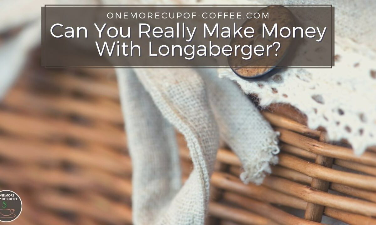 Can You Really Make Money With Longaberger featured image