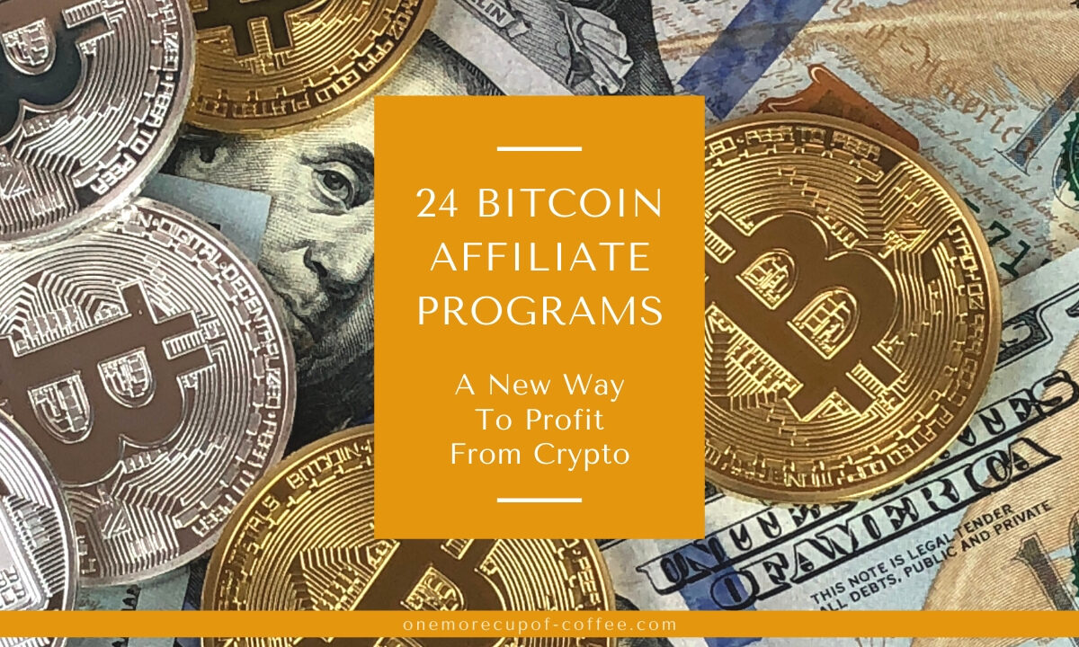 24 Bitcoin Affiliate Programs_ A New Way To Profit From Crypto feature image