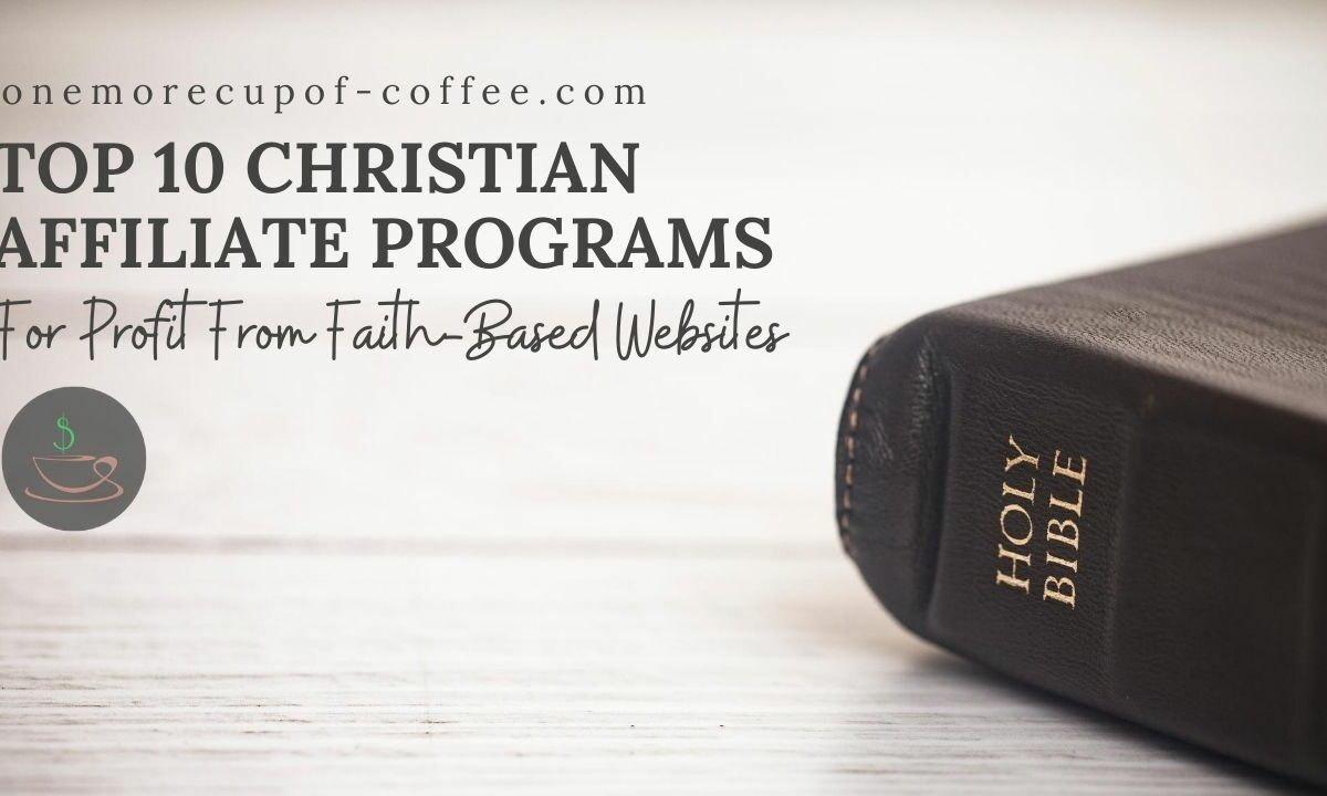 前10名Christian Affiliate Programs For Profit From Faith-Based Websites featured image