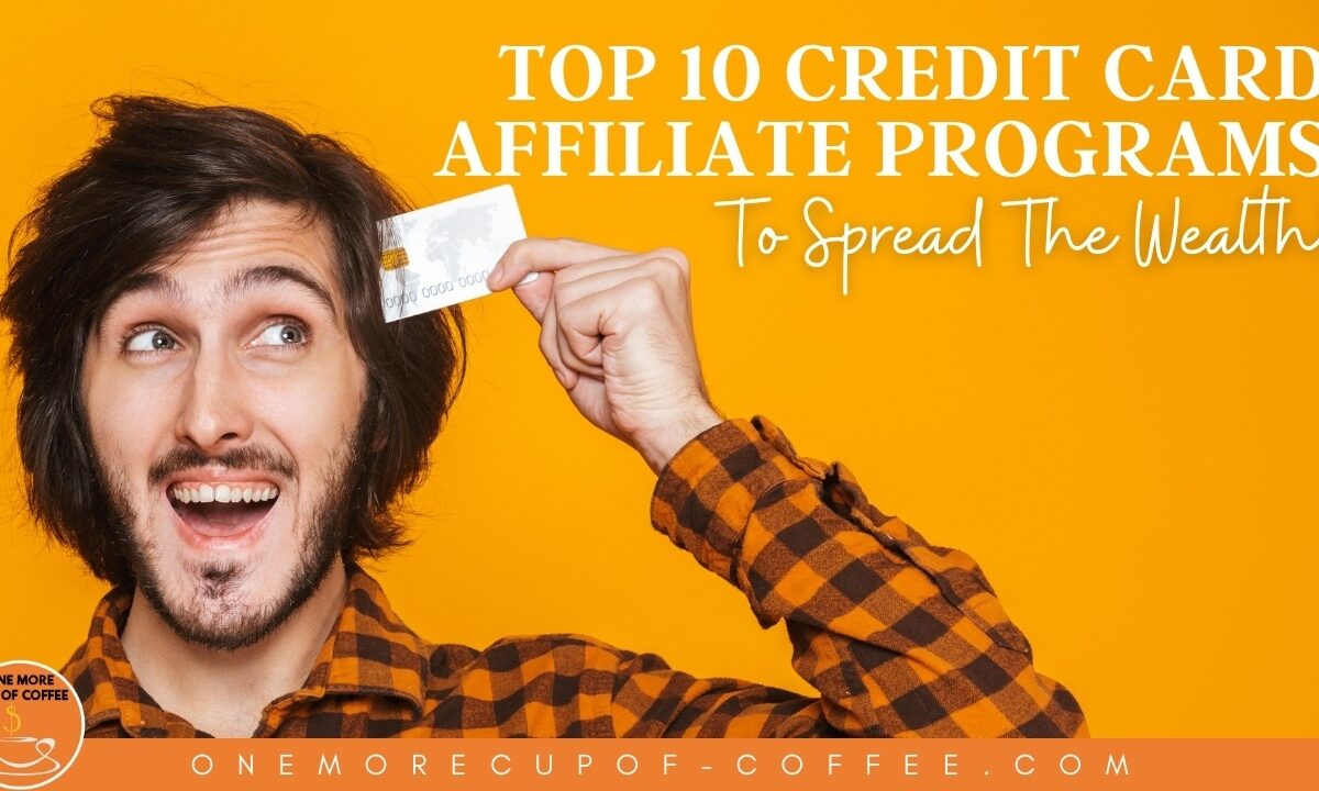Top 10 Credit Card Affiliate Programs To Spread The Wealth featured image