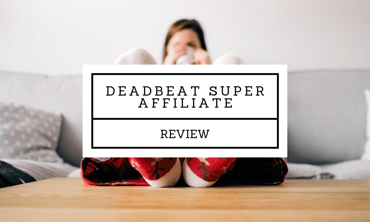 Deadbeat super affiliate