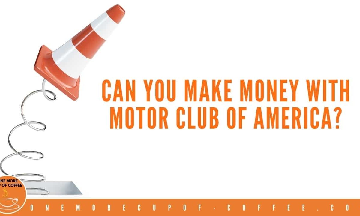 Can You Make Money With Motor Club of America featured image