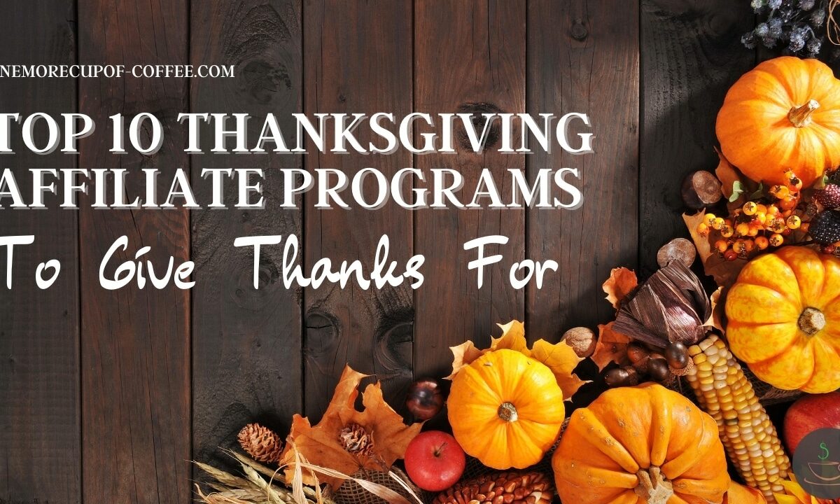 Top 10 Thanksgiving Affiliate Programs To Give Thanks For featured image