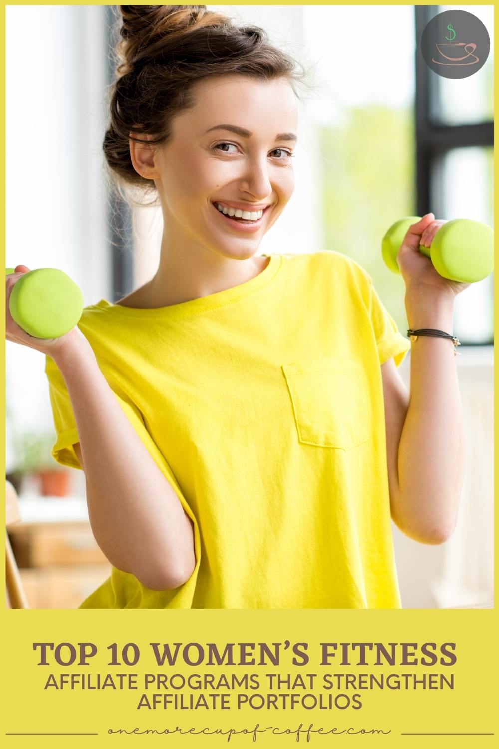 smiling woman in yellow top holding a yellow green small dumbbell in each hand, with text at the bottom in yellow green banner 