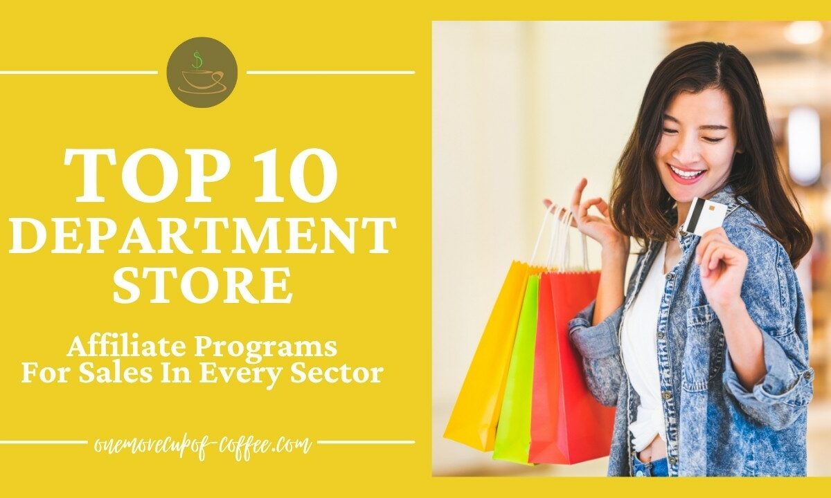 前10名Department Store Affiliate Programs For Sales In Every Sector featured image