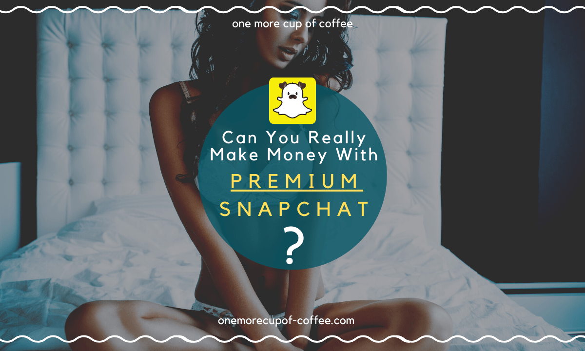 make money snapchat premium featured image