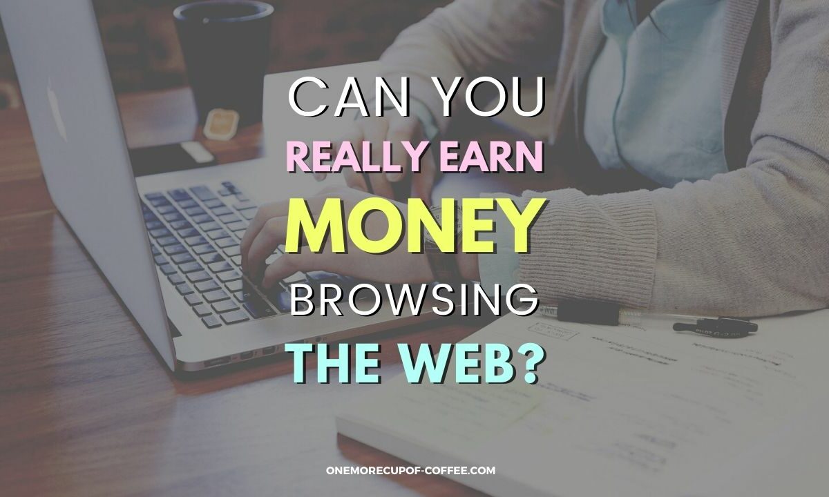 Earn Money Browsing The Web Featured Image
