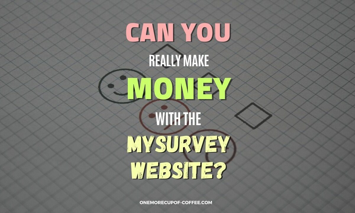 Make Money With The Mysurvey Website Featured Image