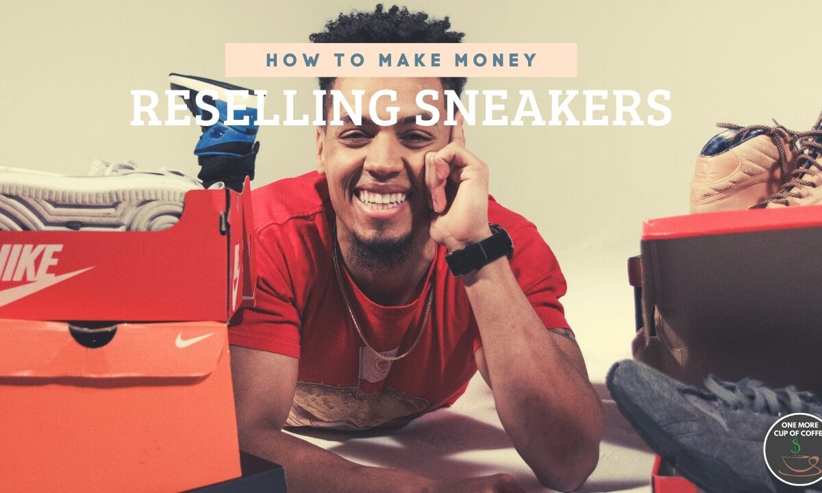 How To Make Money Reselling Sneakers feature image
