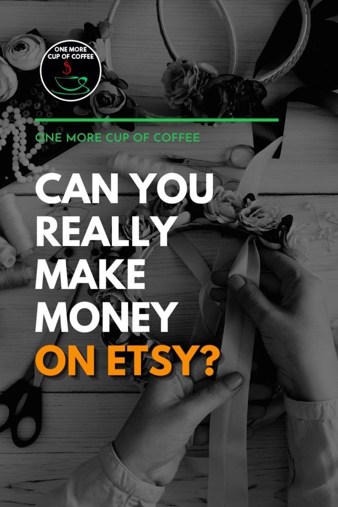 黑色和白色的俯视图图像的手工作的头带与鲜花和丝带，文字覆盖“你真的能在Etsy赚钱吗?”