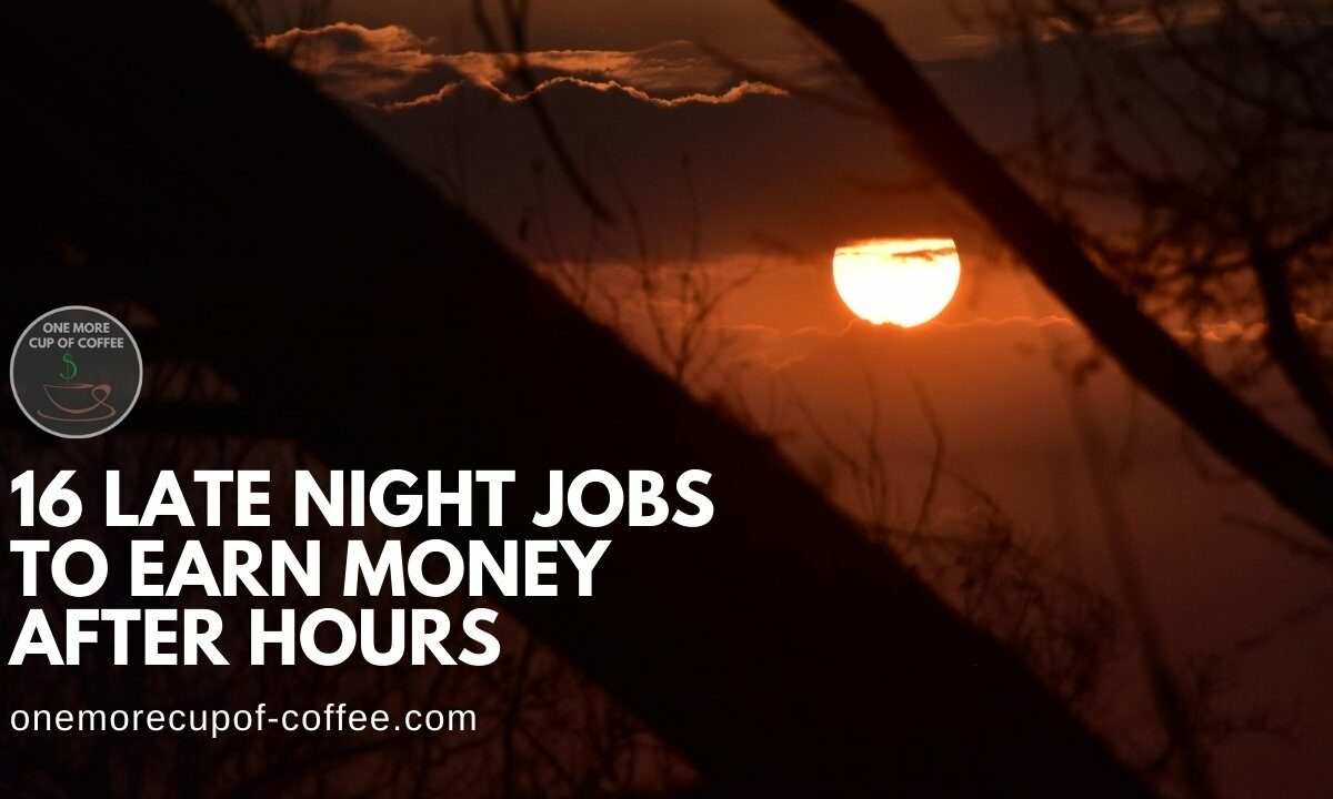 16 Late Night Jobs To Earn Money After Hours featured image
