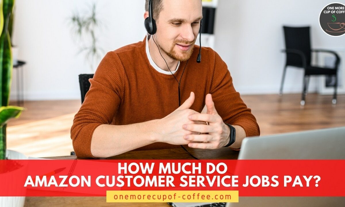 How Much Do Amazon Customer Service Jobs Pay featured image