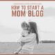 How To Start A Mom Blog featured image