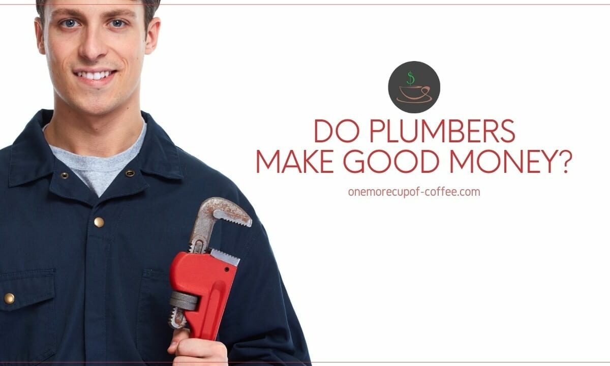 Do Plumbers Make Good Money_ featured image