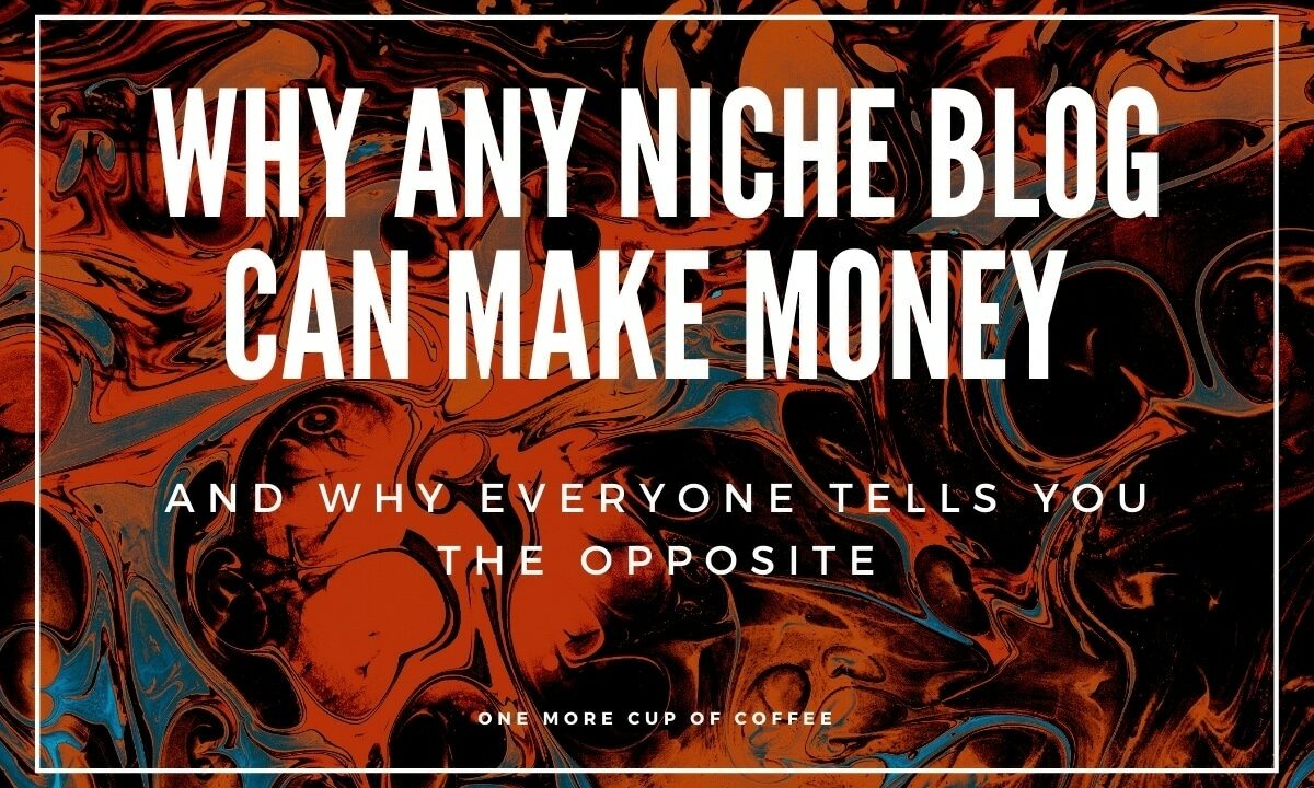 Any Niche Blog Can Make Money Featured Image