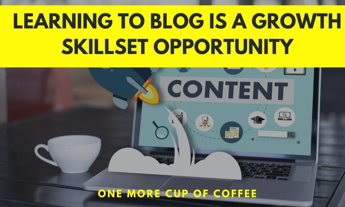 Learning-To-Blog-Is-A-Growth-Skillset-Opportunity-Featured-Image