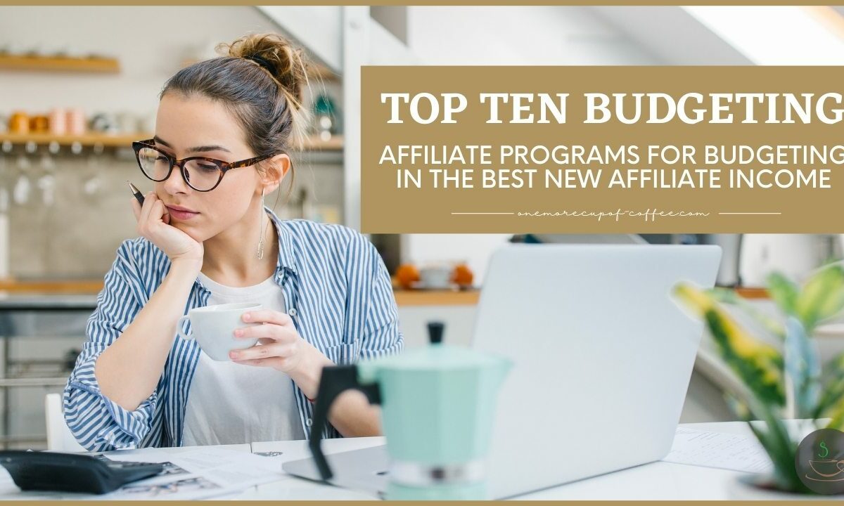 Top Ten Budgeting Affiliate Programs For Budgeting In The Best New Affiliate Income featured image