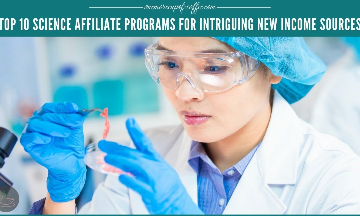 前10名Science Affiliate Programs For Intriguing New Income Sources featured image