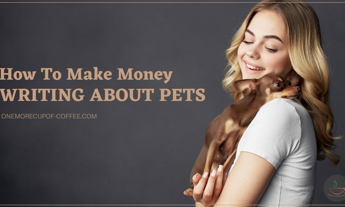 How To Make Money Writing About Pets featured image